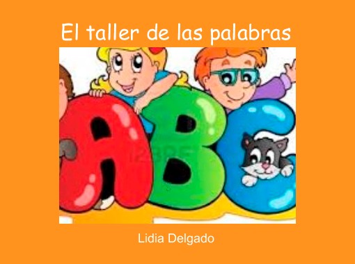 El taller de las palabras - a Free Story from Children's Storybooks Online | StoryJumper